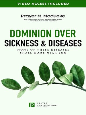 cover image of Dominion Over Sickness & Disease